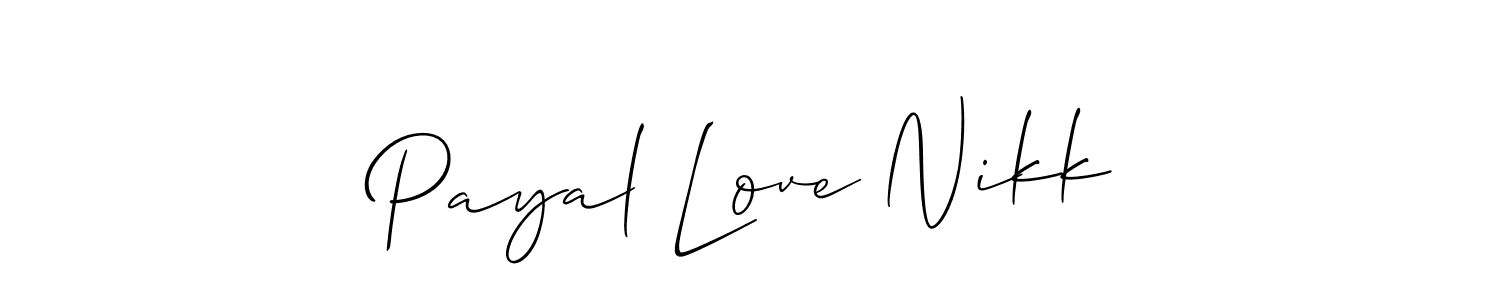 You should practise on your own different ways (Allison_Script) to write your name (Payal Love Nikk) in signature. don't let someone else do it for you. Payal Love Nikk signature style 2 images and pictures png