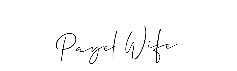 Design your own signature with our free online signature maker. With this signature software, you can create a handwritten (Allison_Script) signature for name Payel Wife. Payel Wife signature style 2 images and pictures png