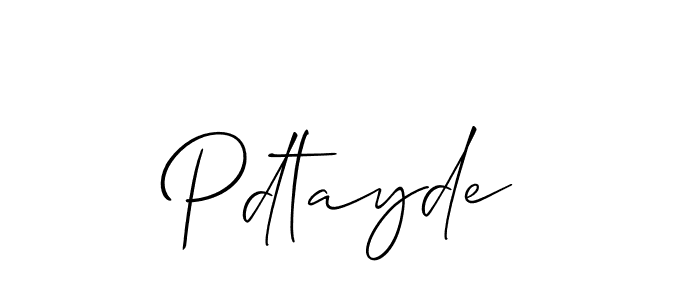 Make a short Pdtayde signature style. Manage your documents anywhere anytime using Allison_Script. Create and add eSignatures, submit forms, share and send files easily. Pdtayde signature style 2 images and pictures png