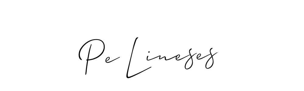Make a beautiful signature design for name Pe Lineses. With this signature (Allison_Script) style, you can create a handwritten signature for free. Pe Lineses signature style 2 images and pictures png