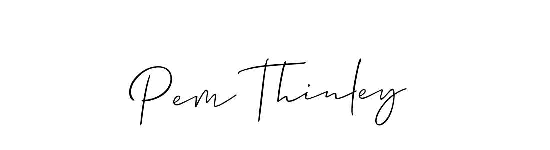 Make a beautiful signature design for name Pem Thinley. With this signature (Allison_Script) style, you can create a handwritten signature for free. Pem Thinley signature style 2 images and pictures png