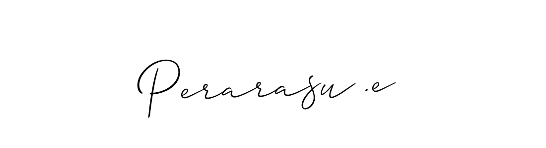 Make a beautiful signature design for name Perarasu .e. Use this online signature maker to create a handwritten signature for free. Perarasu .e signature style 2 images and pictures png