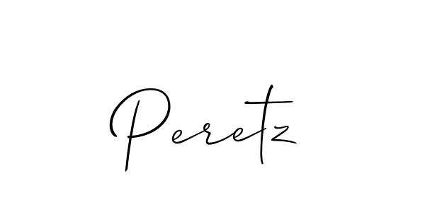 Design your own signature with our free online signature maker. With this signature software, you can create a handwritten (Allison_Script) signature for name Peretz. Peretz signature style 2 images and pictures png