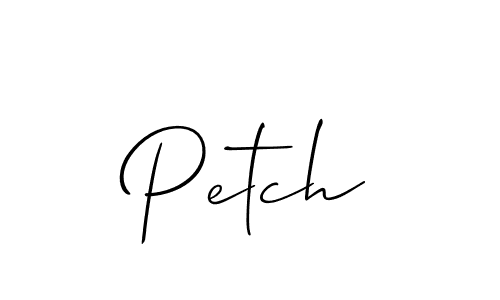 Design your own signature with our free online signature maker. With this signature software, you can create a handwritten (Allison_Script) signature for name Petch. Petch signature style 2 images and pictures png