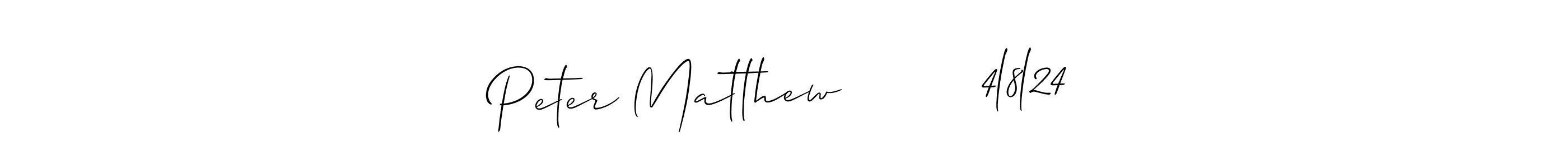 Also we have Peter Matthew         4l8l24 name is the best signature style. Create professional handwritten signature collection using Allison_Script autograph style. Peter Matthew         4l8l24 signature style 2 images and pictures png