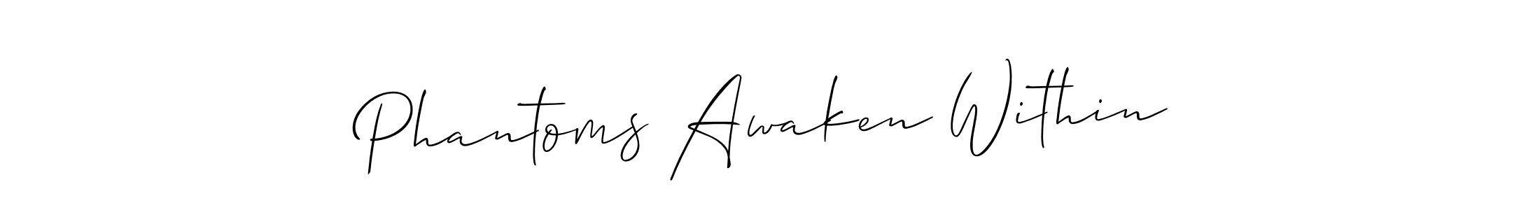 Check out images of Autograph of Phantoms Awaken Within name. Actor Phantoms Awaken Within Signature Style. Allison_Script is a professional sign style online. Phantoms Awaken Within signature style 2 images and pictures png