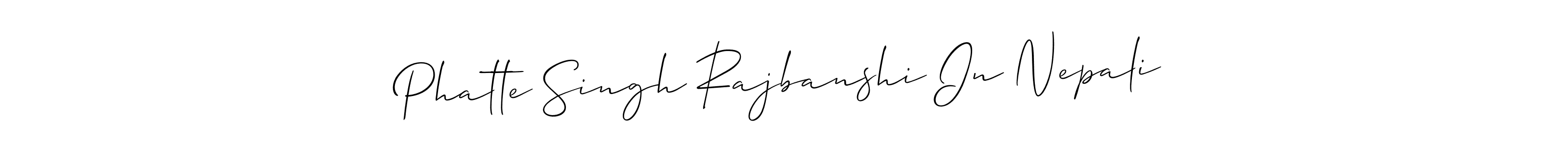 Phatte Singh Rajbanshi In Nepali stylish signature style. Best Handwritten Sign (Allison_Script) for my name. Handwritten Signature Collection Ideas for my name Phatte Singh Rajbanshi In Nepali. Phatte Singh Rajbanshi In Nepali signature style 2 images and pictures png