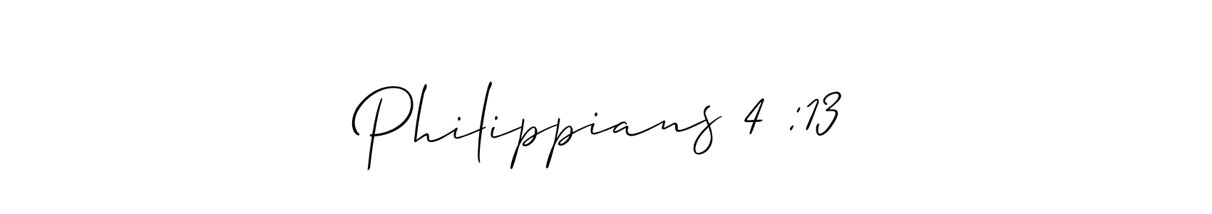 It looks lik you need a new signature style for name Philippians 4 :13. Design unique handwritten (Allison_Script) signature with our free signature maker in just a few clicks. Philippians 4 :13 signature style 2 images and pictures png