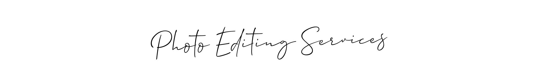 Design your own signature with our free online signature maker. With this signature software, you can create a handwritten (Allison_Script) signature for name Photo Editing Services. Photo Editing Services signature style 2 images and pictures png