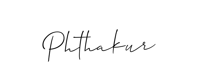 Make a beautiful signature design for name Phthakur. Use this online signature maker to create a handwritten signature for free. Phthakur signature style 2 images and pictures png