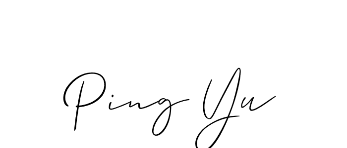 Create a beautiful signature design for name Ping Yu. With this signature (Allison_Script) fonts, you can make a handwritten signature for free. Ping Yu signature style 2 images and pictures png