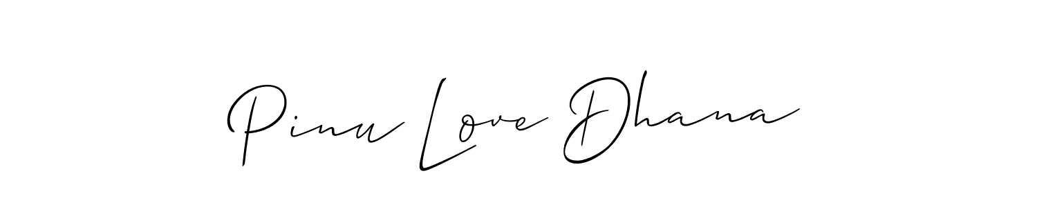 Make a beautiful signature design for name Pinu Love Dhana. With this signature (Allison_Script) style, you can create a handwritten signature for free. Pinu Love Dhana signature style 2 images and pictures png