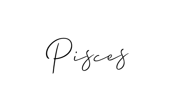 Design your own signature with our free online signature maker. With this signature software, you can create a handwritten (Allison_Script) signature for name Pisces. Pisces signature style 2 images and pictures png