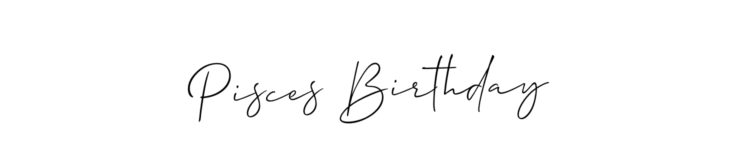 The best way (Allison_Script) to make a short signature is to pick only two or three words in your name. The name Pisces Birthday include a total of six letters. For converting this name. Pisces Birthday signature style 2 images and pictures png
