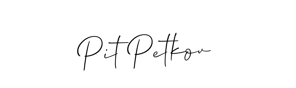 You should practise on your own different ways (Allison_Script) to write your name (Pit Petkov) in signature. don't let someone else do it for you. Pit Petkov signature style 2 images and pictures png