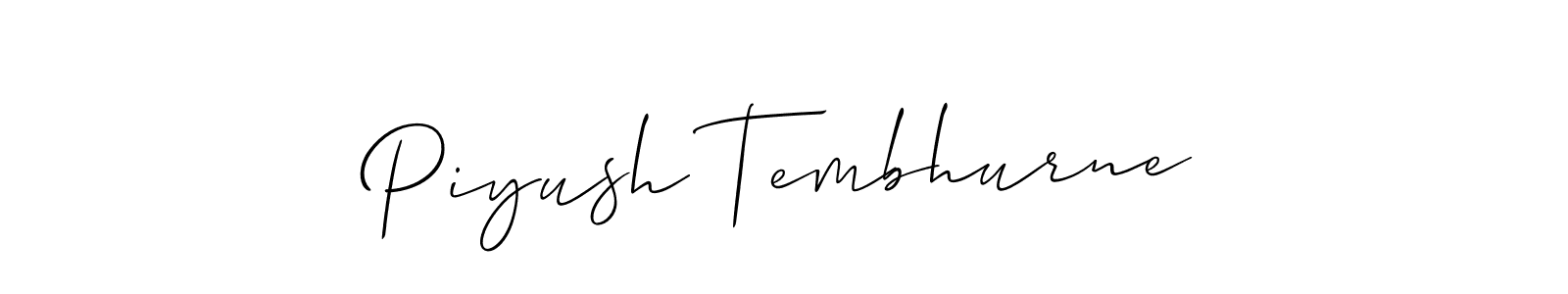 Also we have Piyush Tembhurne name is the best signature style. Create professional handwritten signature collection using Allison_Script autograph style. Piyush Tembhurne signature style 2 images and pictures png