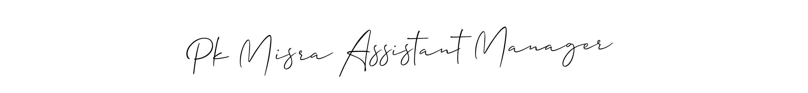 How to make Pk Misra Assistant Manager name signature. Use Allison_Script style for creating short signs online. This is the latest handwritten sign. Pk Misra Assistant Manager signature style 2 images and pictures png