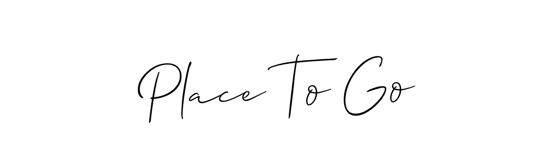 Also we have Place To Go name is the best signature style. Create professional handwritten signature collection using Allison_Script autograph style. Place To Go signature style 2 images and pictures png