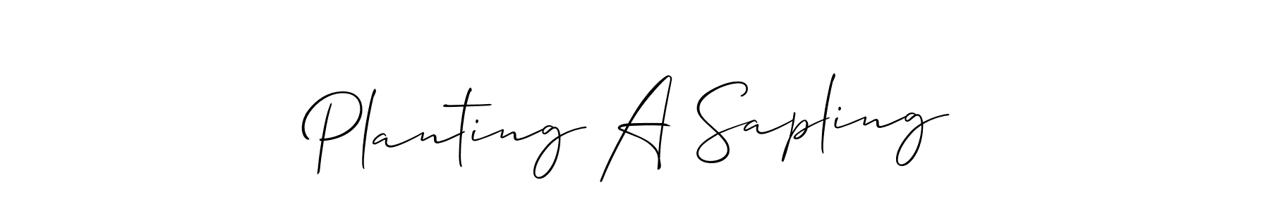 Similarly Allison_Script is the best handwritten signature design. Signature creator online .You can use it as an online autograph creator for name Planting A Sapling. Planting A Sapling signature style 2 images and pictures png