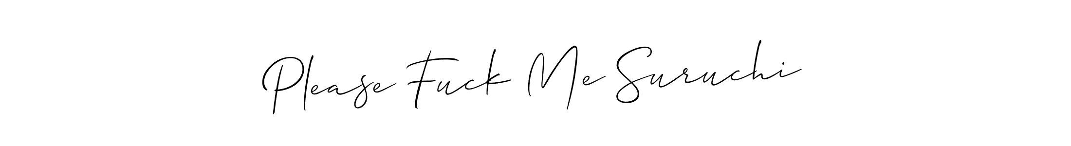 if you are searching for the best signature style for your name Please Fuck Me Suruchi. so please give up your signature search. here we have designed multiple signature styles  using Allison_Script. Please Fuck Me Suruchi signature style 2 images and pictures png