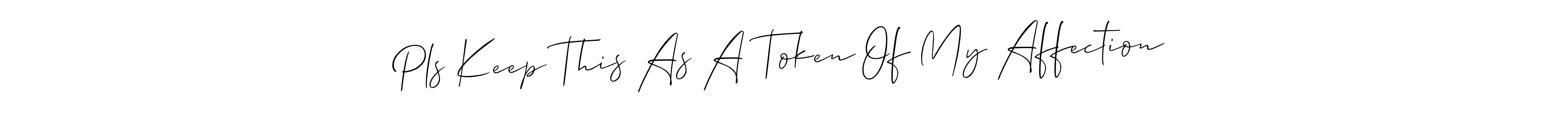 How to Draw Pls Keep This As A Token Of My Affection signature style? Allison_Script is a latest design signature styles for name Pls Keep This As A Token Of My Affection. Pls Keep This As A Token Of My Affection signature style 2 images and pictures png