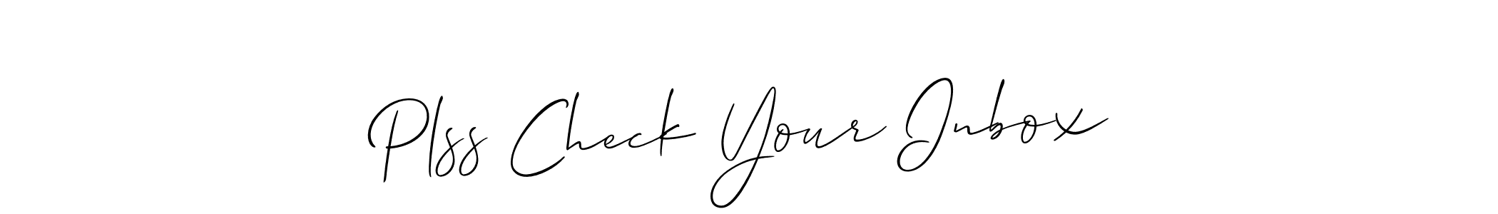 How to make Plss Check Your Inbox signature? Allison_Script is a professional autograph style. Create handwritten signature for Plss Check Your Inbox name. Plss Check Your Inbox signature style 2 images and pictures png