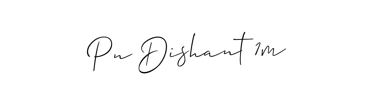 Design your own signature with our free online signature maker. With this signature software, you can create a handwritten (Allison_Script) signature for name Pn Dishant 1m. Pn Dishant 1m signature style 2 images and pictures png