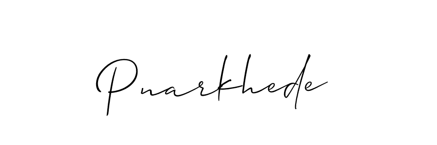 You should practise on your own different ways (Allison_Script) to write your name (Pnarkhede) in signature. don't let someone else do it for you. Pnarkhede signature style 2 images and pictures png