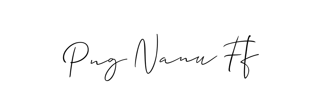 Make a beautiful signature design for name Png Nanu Ff. With this signature (Allison_Script) style, you can create a handwritten signature for free. Png Nanu Ff signature style 2 images and pictures png