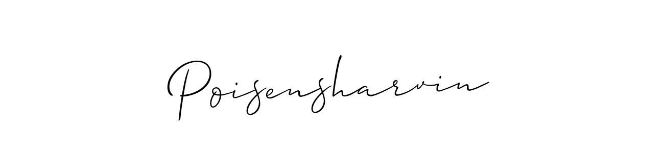 You should practise on your own different ways (Allison_Script) to write your name (Poisensharvin) in signature. don't let someone else do it for you. Poisensharvin signature style 2 images and pictures png