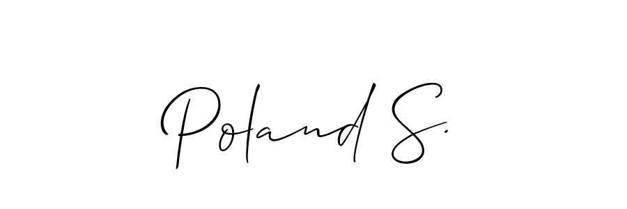 Also we have Poland S. name is the best signature style. Create professional handwritten signature collection using Allison_Script autograph style. Poland S. signature style 2 images and pictures png