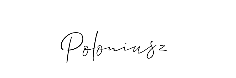 Use a signature maker to create a handwritten signature online. With this signature software, you can design (Allison_Script) your own signature for name Poloniusz. Poloniusz signature style 2 images and pictures png