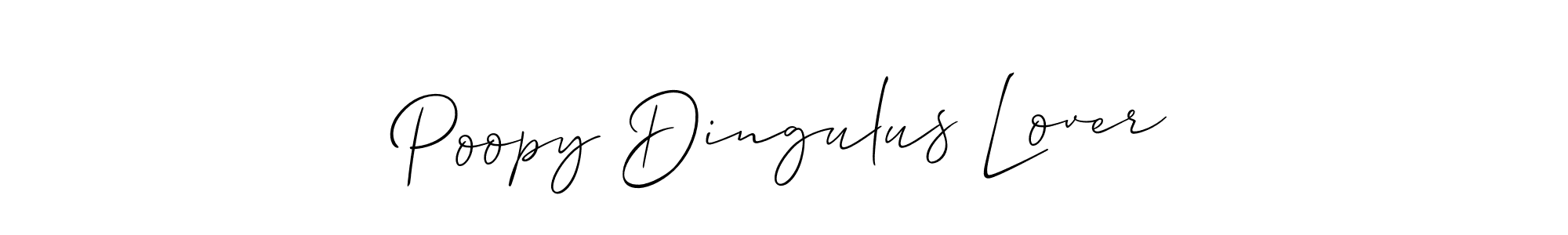 Design your own signature with our free online signature maker. With this signature software, you can create a handwritten (Allison_Script) signature for name Poopy Dingulus Lover. Poopy Dingulus Lover signature style 2 images and pictures png