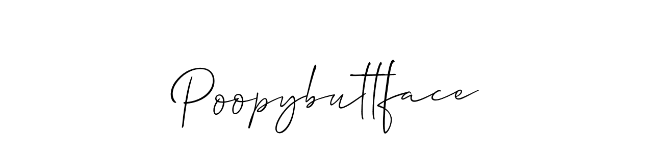 Design your own signature with our free online signature maker. With this signature software, you can create a handwritten (Allison_Script) signature for name Poopybuttface. Poopybuttface signature style 2 images and pictures png