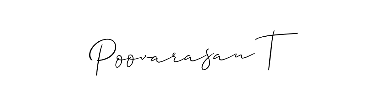 Also You can easily find your signature by using the search form. We will create Poovarasan T name handwritten signature images for you free of cost using Allison_Script sign style. Poovarasan T signature style 2 images and pictures png