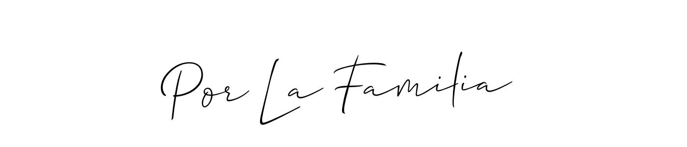 Also You can easily find your signature by using the search form. We will create Por La Familia name handwritten signature images for you free of cost using Allison_Script sign style. Por La Familia signature style 2 images and pictures png