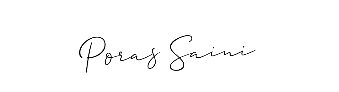 Use a signature maker to create a handwritten signature online. With this signature software, you can design (Allison_Script) your own signature for name Poras Saini. Poras Saini signature style 2 images and pictures png