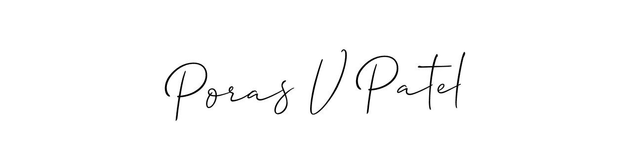 Also we have Poras V Patel name is the best signature style. Create professional handwritten signature collection using Allison_Script autograph style. Poras V Patel signature style 2 images and pictures png