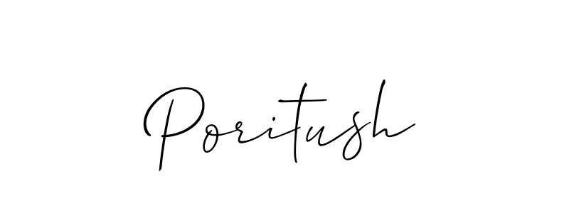 if you are searching for the best signature style for your name Poritush. so please give up your signature search. here we have designed multiple signature styles  using Allison_Script. Poritush signature style 2 images and pictures png
