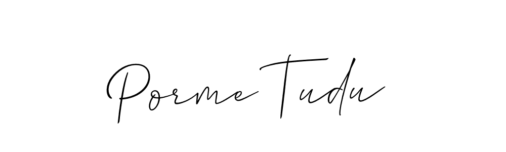 Make a beautiful signature design for name Porme Tudu. With this signature (Allison_Script) style, you can create a handwritten signature for free. Porme Tudu signature style 2 images and pictures png