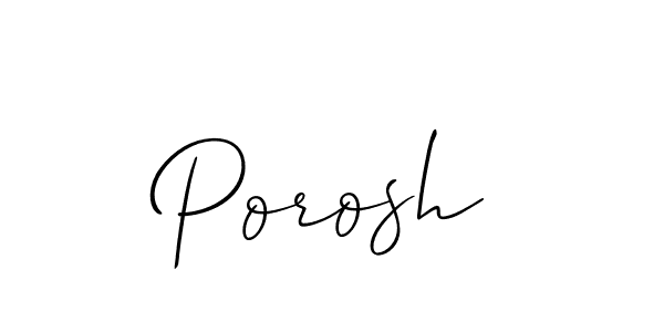 Use a signature maker to create a handwritten signature online. With this signature software, you can design (Allison_Script) your own signature for name Porosh. Porosh signature style 2 images and pictures png