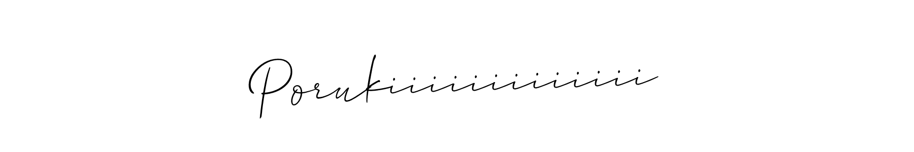 You should practise on your own different ways (Allison_Script) to write your name (Porukiiiiiiiiiiiii) in signature. don't let someone else do it for you. Porukiiiiiiiiiiiii signature style 2 images and pictures png