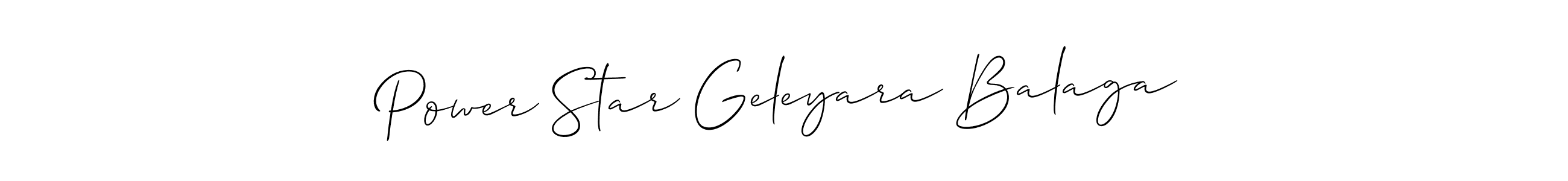 Make a beautiful signature design for name Power Star Geleyara Balaga. Use this online signature maker to create a handwritten signature for free. Power Star Geleyara Balaga signature style 2 images and pictures png