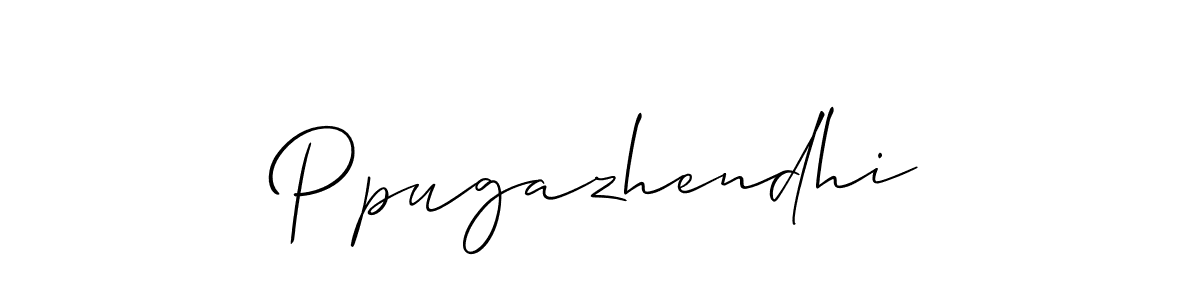 Also we have Ppugazhendhi name is the best signature style. Create professional handwritten signature collection using Allison_Script autograph style. Ppugazhendhi signature style 2 images and pictures png