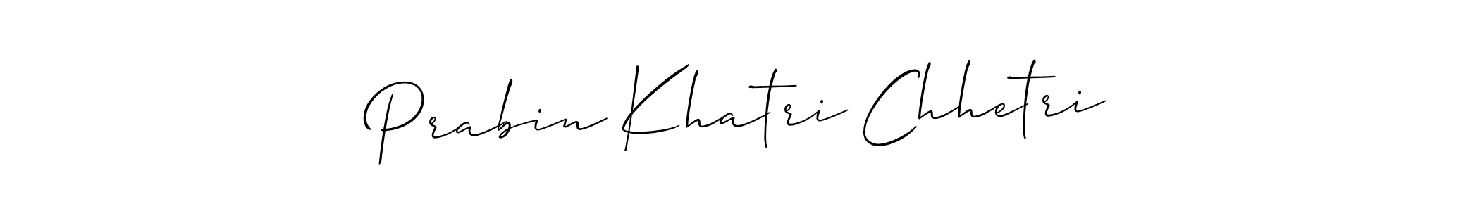 Design your own signature with our free online signature maker. With this signature software, you can create a handwritten (Allison_Script) signature for name Prabin Khatri Chhetri. Prabin Khatri Chhetri signature style 2 images and pictures png