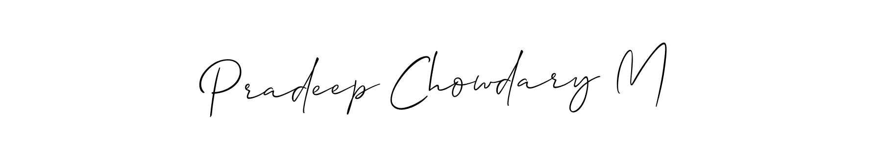 It looks lik you need a new signature style for name Pradeep Chowdary M. Design unique handwritten (Allison_Script) signature with our free signature maker in just a few clicks. Pradeep Chowdary M signature style 2 images and pictures png