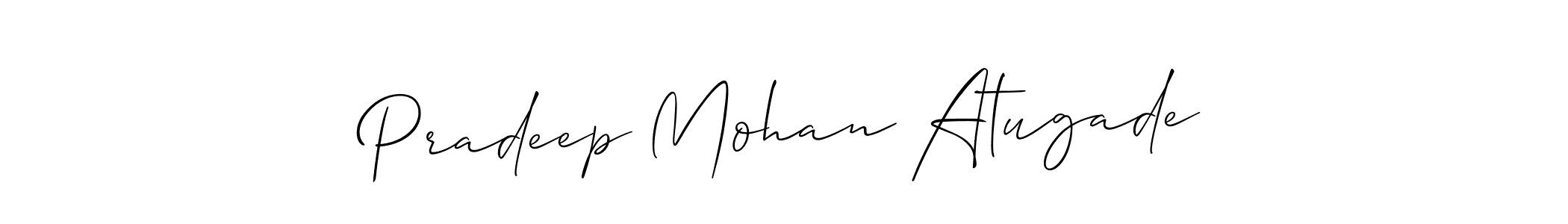 Make a short Pradeep Mohan Atugade signature style. Manage your documents anywhere anytime using Allison_Script. Create and add eSignatures, submit forms, share and send files easily. Pradeep Mohan Atugade signature style 2 images and pictures png