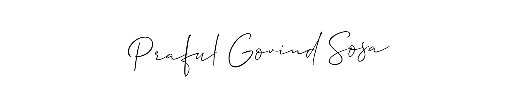 You should practise on your own different ways (Allison_Script) to write your name (Praful Govind Sosa) in signature. don't let someone else do it for you. Praful Govind Sosa signature style 2 images and pictures png