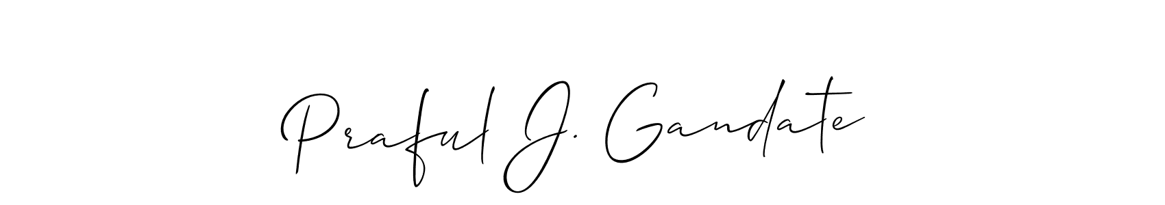 Create a beautiful signature design for name Praful J. Gandate. With this signature (Allison_Script) fonts, you can make a handwritten signature for free. Praful J. Gandate signature style 2 images and pictures png