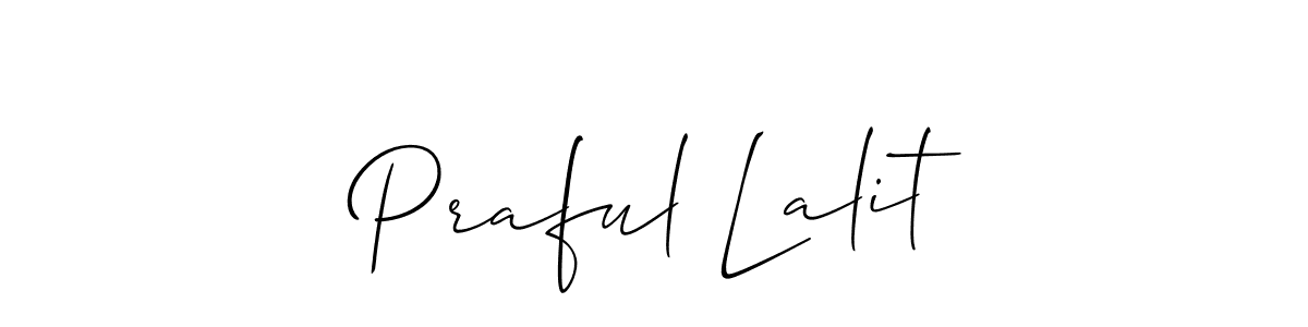 Make a beautiful signature design for name Praful Lalit. With this signature (Allison_Script) style, you can create a handwritten signature for free. Praful Lalit signature style 2 images and pictures png